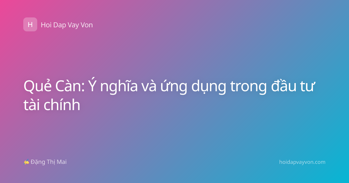 Quẻ Càn: Ý nghĩa và ứng dụng trong đầu tư tài chính